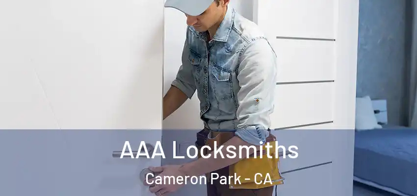  AAA Locksmiths Cameron Park - CA