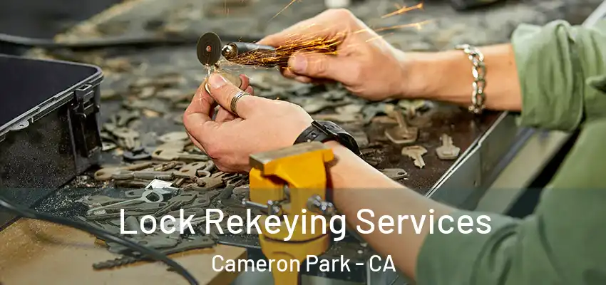  Lock Rekeying Services Cameron Park - CA