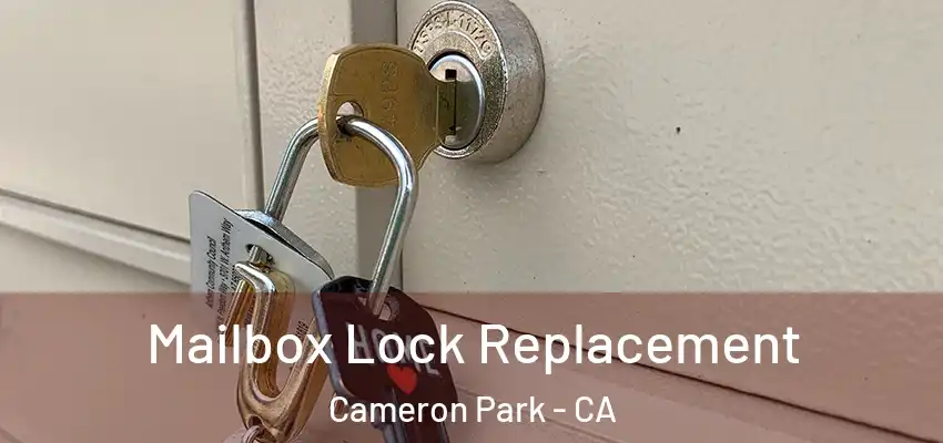 Mailbox Lock Replacement Cameron Park - CA