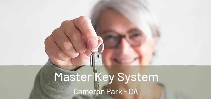 Master Key System Cameron Park - CA