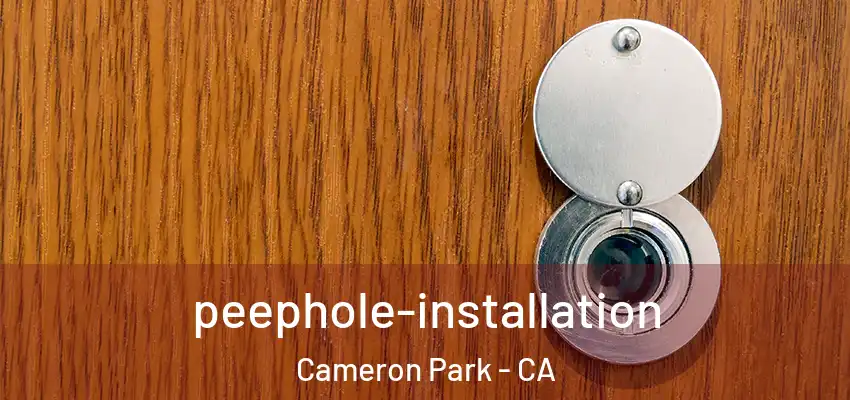  peephole-installation Cameron Park - CA