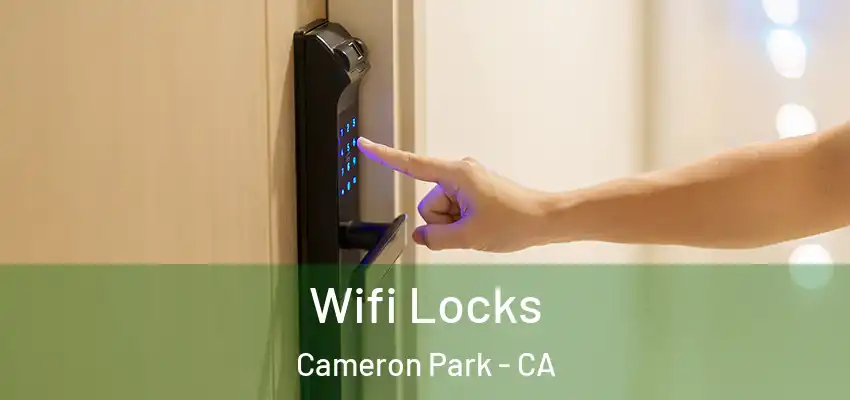Wifi Locks Cameron Park - CA